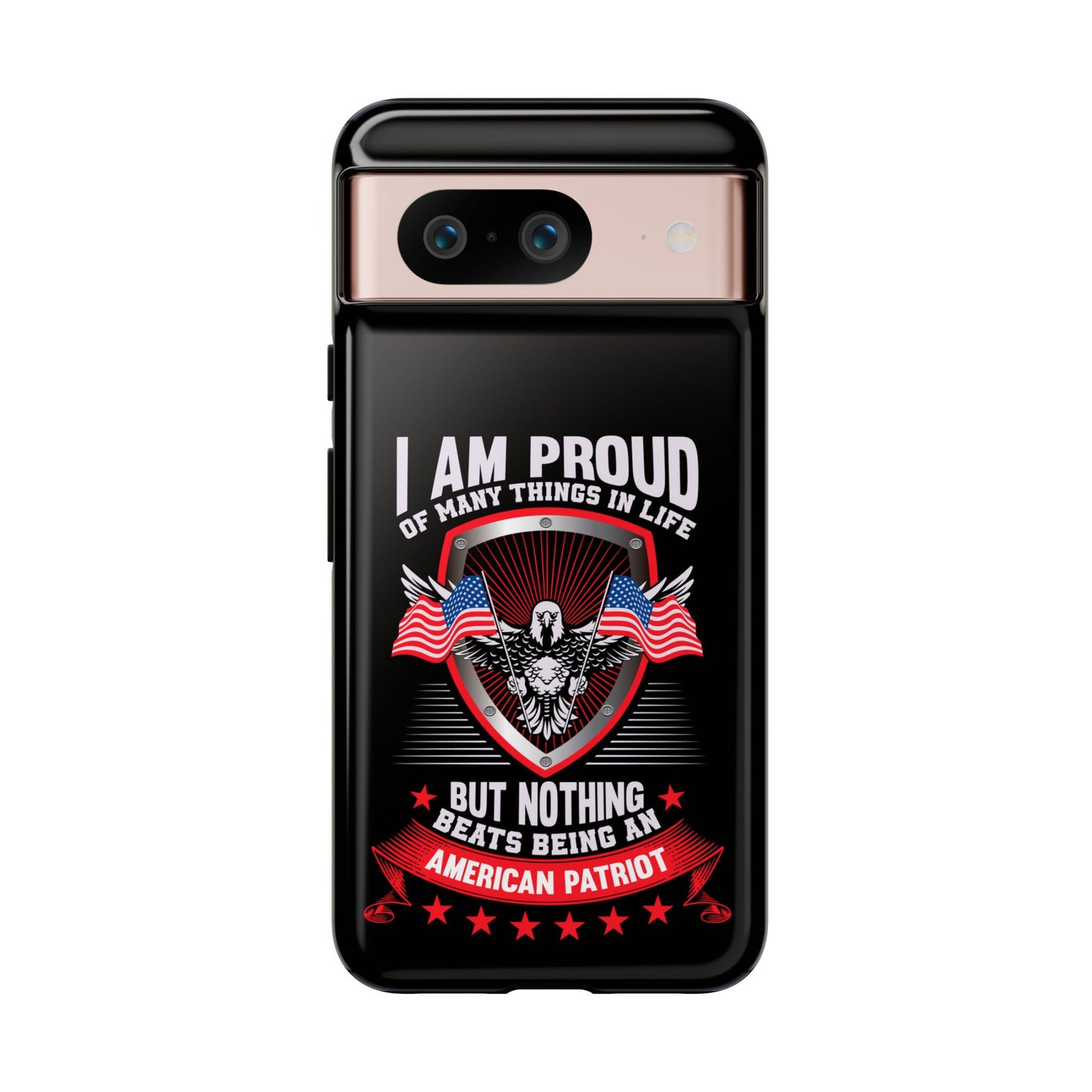 Proud American Patriot Phone Case - I Am Proud Design - iPhone- Samsung Galaxy - Google Pixel