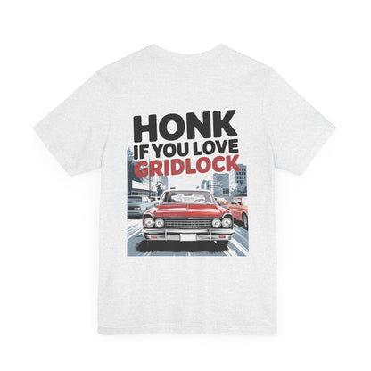 "Honk if you love gridlock"