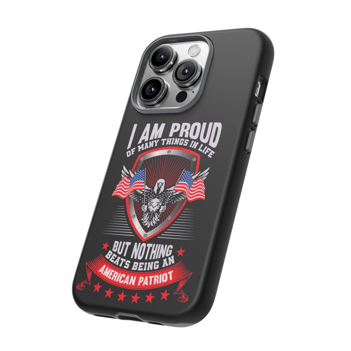 Proud American Patriot Phone Case - I Am Proud Design - iPhone- Samsung Galaxy - Google Pixel