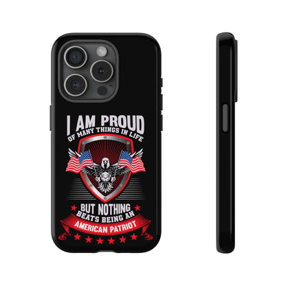 Proud American Patriot Phone Case - I Am Proud Design - iPhone- Samsung Galaxy - Google Pixel