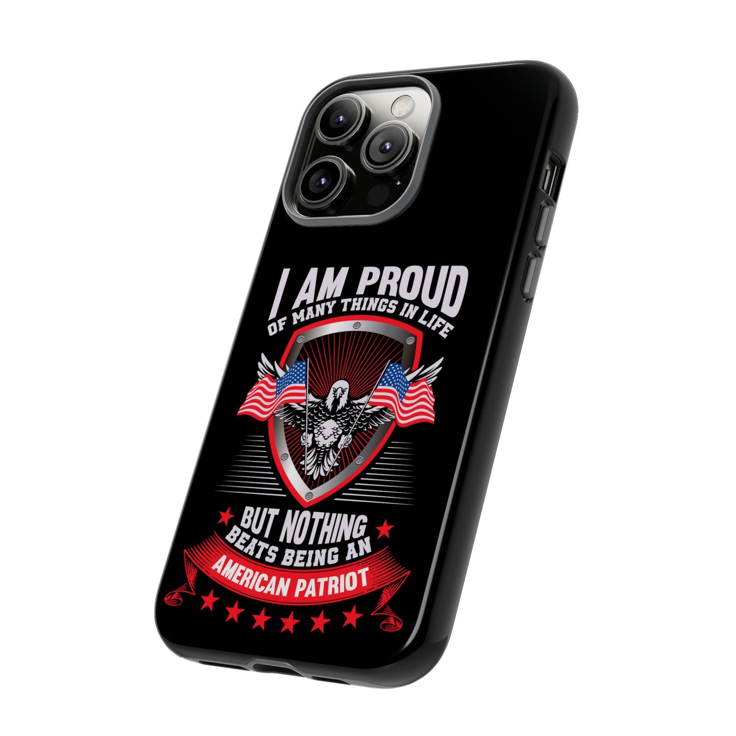 Proud American Patriot Phone Case - I Am Proud Design - iPhone- Samsung Galaxy - Google Pixel