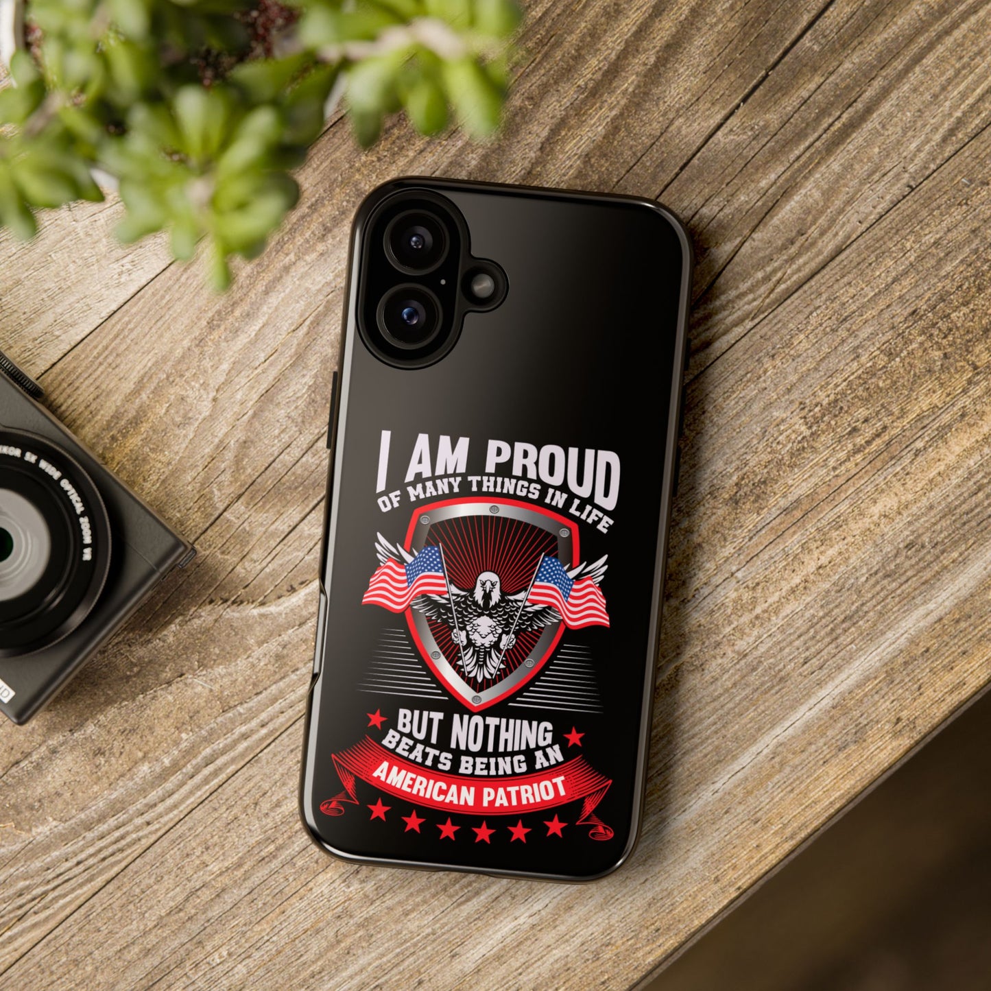 Proud American Patriot Phone Case - I Am Proud Design - iPhone- Samsung Galaxy - Google Pixel