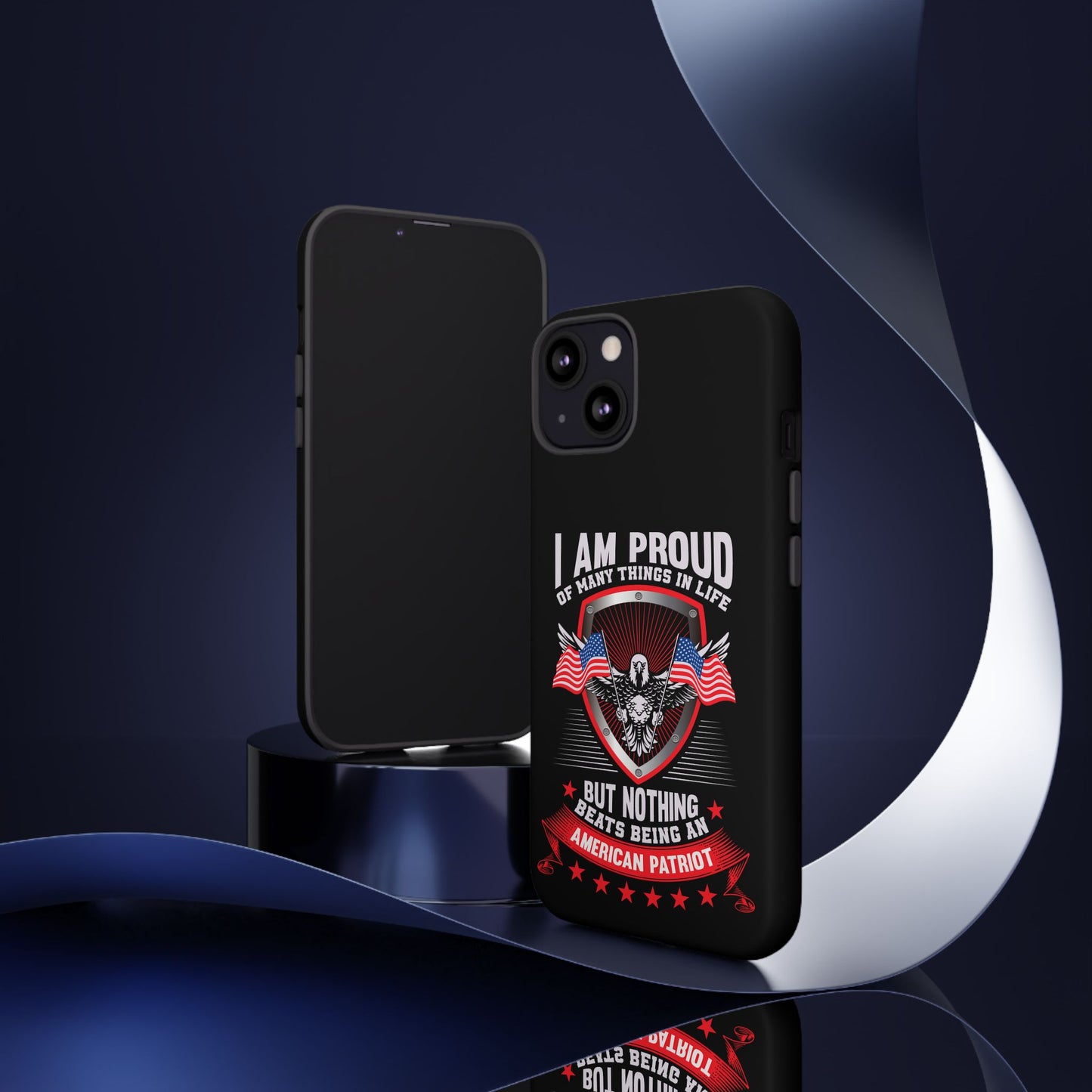 Proud American Patriot Phone Case - I Am Proud Design - iPhone- Samsung Galaxy - Google Pixel